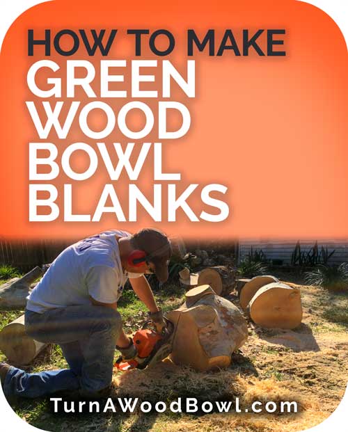 How To Make Green Wood Bowl Blanks Pintrest
